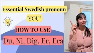 Learn Swedish Pronouns: Du, Ni, Dig, Er, Era Explained Simply || Sweden with Tripti.