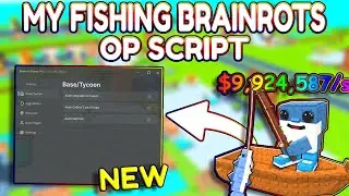 *NEW* My Fishing Brainrots OP Script (PASTEBIN) 2026