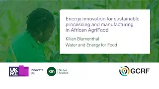 Energy innovation for sustainable processing & manufacturing in African AgriFood