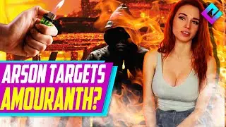 Twitch Streamer Amouranth ARSON ATTACK?