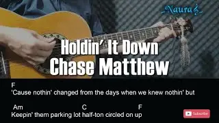 Chase Matthew - Holdin' It Down Guitar Chords Lyrics