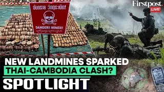 LIVE: Thailand-Cambodia Clashes Likely Sparked by New Landmines | Firstpost Spotlight | N18G