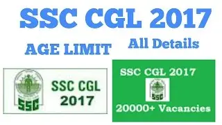 SSC CGL NOTIFICATION 2017|| age limit|| Qualifications||