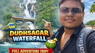DUDHSAGAR WATERFALL GOA