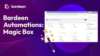 Bardeen Tutorials - What is Magic Box?