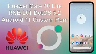 Huawei Mate 10 Lite RNE-L01 dotOS 5.2 Android 11 Custom Rom Yükleme