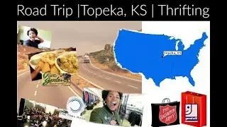 Vlog | Road Trip | Topeka,KS | Thrifting | August 26, 2017