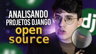 Analisando projetos Django Open Source