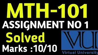 MTH-101 Assignment No 1 | Solved Assignment VU 2023 | Vu update 2023 | Math Assignment