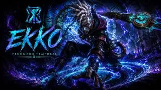 [ PT-BR] -EKKO- FENÔMENO TEMPORAL