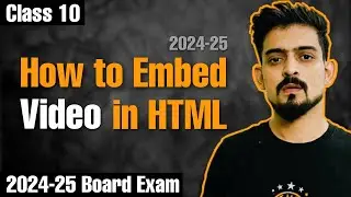 HTML Class 10 | How to Embed Video in Html document | Embed Video in html | Ep 8 #class10 #165