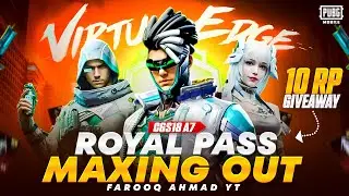 C6S18 A7 Royal Pass Maxing out | 10 RP Giveaway | 🔥 PUBG MOBILE 🔥