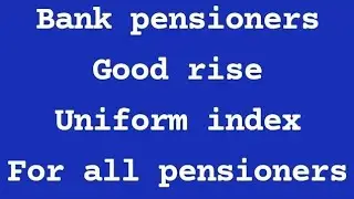 Bank pensioners update