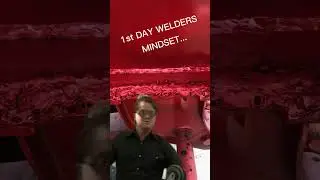 GREENHORN WELDER DAY 1 MINDSET #new #funny #welding #shorts #memes