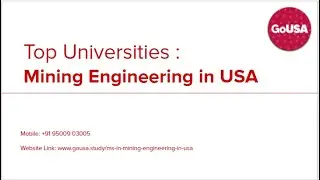 Mining Engineering in USA | GoUSA @ +91 9150049665