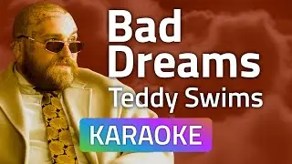 Teddy Swims - Bad Dreams (Karaoke version)