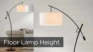 Floor Lamp Height - Buying Guide - Lamps Plus
