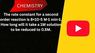 The rate constant for a second order reaction is 8 &times; 10-5 M-1 min-1. How long will it take a 1M.....