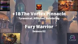 +18 The Vortex Pinnacle | Fury Warrior PoV | Tyrannical/ Afflicted/ Bolstering