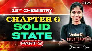 12th Chemistry | Chapter 6 Solid State Part 3 | State Board | Shravanee Ma'am