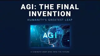 AGI: The Final Invention of Humanity? (2:38-Minute Deep Dive into Artificial General Intelligence)