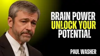 BRAIN POWER UNLOCK YOUR POTENTIAL ~\\!! PAUL WASHER BEST MOTIVATION SPEECH!!#motivationspeech