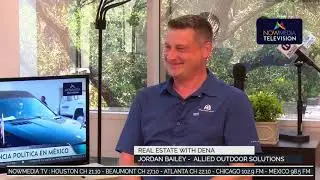 Real Estate with Dena Musfy | Jordan Bailey of Allied Outdoor Solutions