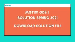 MGT101 GDB 1 solution Spring 2021