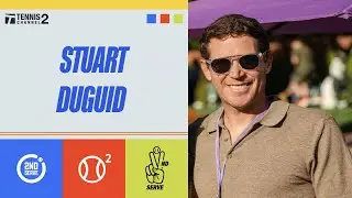 Premier Tennis Agent And Evolve Founder Stuart Duguid | Second Serve