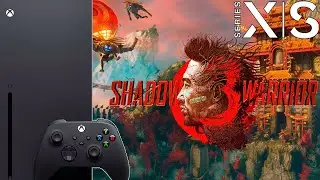 Shadow Warrior 3  ДОСТОЙНАЯ ОПТИМИЗАЦИЯ Xbox Series X 1440p 60 FPS 2160p 30 FPS