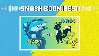Sharks vs Skunks | Smash Boom Best, a debate podcast for kids