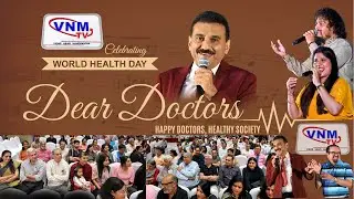 World Health Day | Dear Doctors | Happy Doctors, Healthy Society | Raeesh Maniar | VNMTV | Part 1