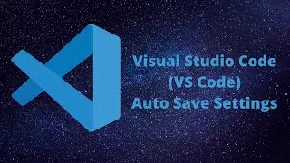 How to AutoSave in VS Code (Visual Studio Code) with Advance Settings [Hindi]