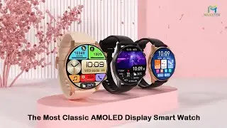MAAXTEK | MT64  The Most Classic AMOLED Display Smart Watch