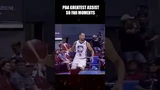 PBA GREATEST ASSIST MOMENTS