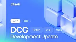 DCG Development Update - 2026 July 7