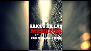 Saicos Killas - Meritos Feat. Fernanda Luna (Prod. El Myzra)