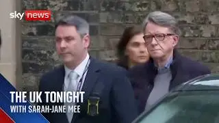 Peter Mandelson in police custody after arrest | The UK Tonight with Sarah-Jane Mee