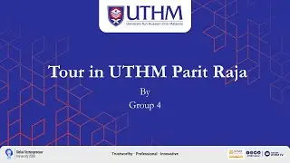 Group 4_Tour in UTHM Parit Raja _UHB12902_Section 47&56