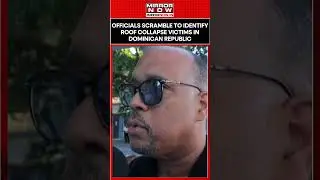 Dominican Club Roof Collapse: At Least 184 Dead, Officials Scramble To Identify Victims  #shorts