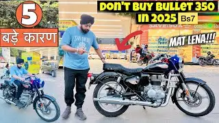 Don’t Buy Bullet 350👎in 2025 bs7😢