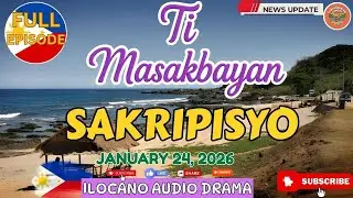 SAKRIPISYO - TI MASAKBAYAN DZWTD DRAMA 1 HOURS (JANUARY 24,2026)| Ilocano Culture Drama #DZWTDrama