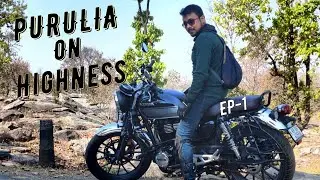 PURULIA Ride on Honda Highness CB350 | AlAFIA Sitarampur Biker's Camp | EP - 1