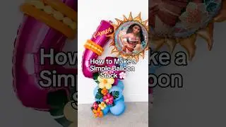 How to Make a Simple Number Balloon Stack | Easy Balloon Decor for Beginners 💕