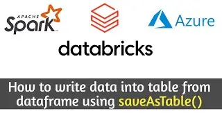 2. How to write data into delta lake table using saveAsTable() l Databricks l Azure l PySpark