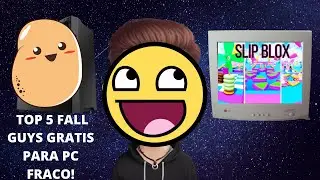 TOP 5 FALL GUYS GRATIS PARA PC FRACO!