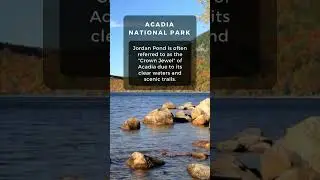 Jordan Pond: Acadia's Crown Jewel 👑 | National Park Fun Facts