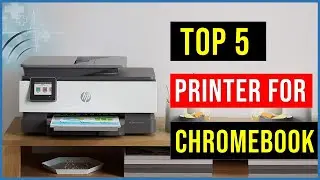 ✅Best Printer for Chromebook (2022) - Top 5 Best Printer | Printer for Chromebook - Reviews
