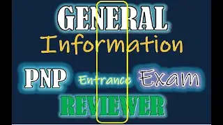 General Information   Part I - PNP Entrance Exam Reviewer 2023