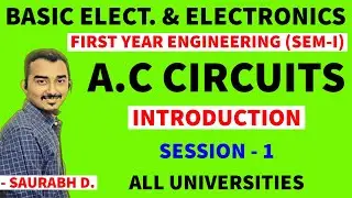 BASIC ELECTRICAL & ELECTRONICS | AC CIRCUIT | BEE | S-1 | FIRST YEAR ENGINEERING | SEM-1 | INTRO.